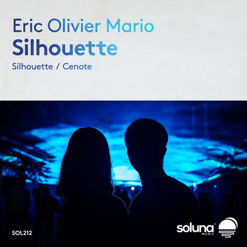 Eric Olivier Mario - Silhouette [SOL212]